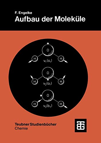 Aufbau der Moleküle: Eine Einführung (Teubner Studienbücher Chemie) (German Edition)